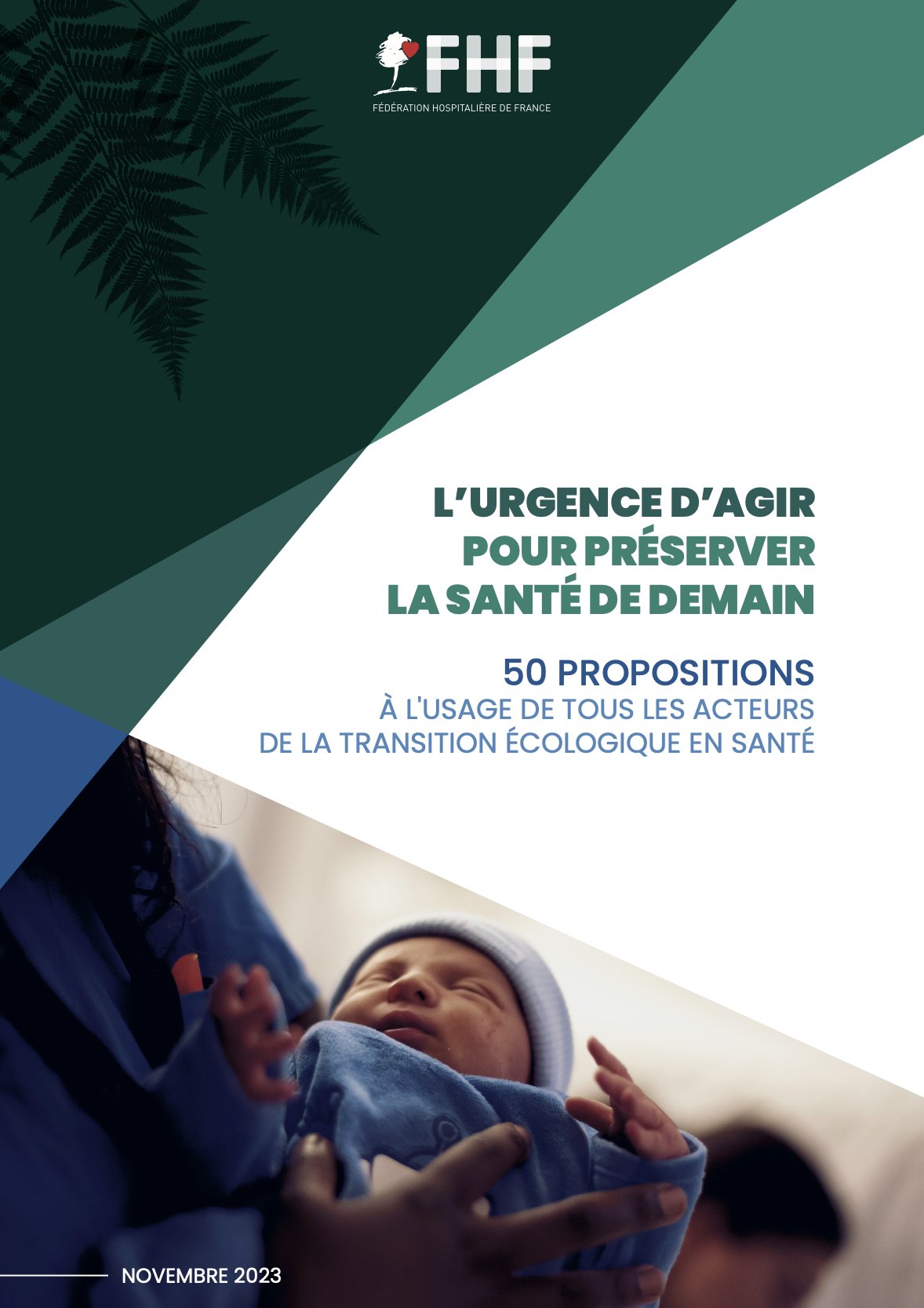 Face à l’urgence d’agir pour préserver la santé de demain, la FHF présente 50 propositions à l’usage de tous les acteurs de la transition écologique en santé