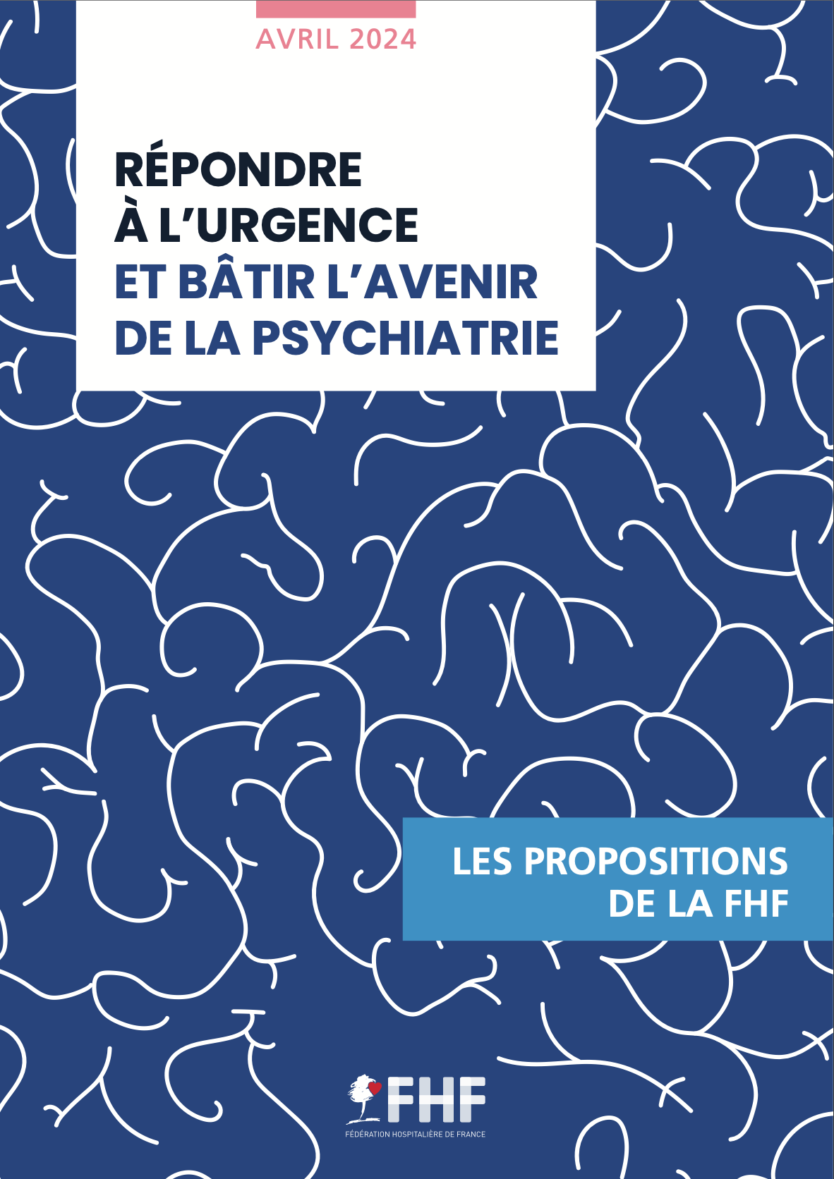 Répondre à l’urgence et bâtir l’avenir de la psychiatrie : présentation des propositions de la FHF
